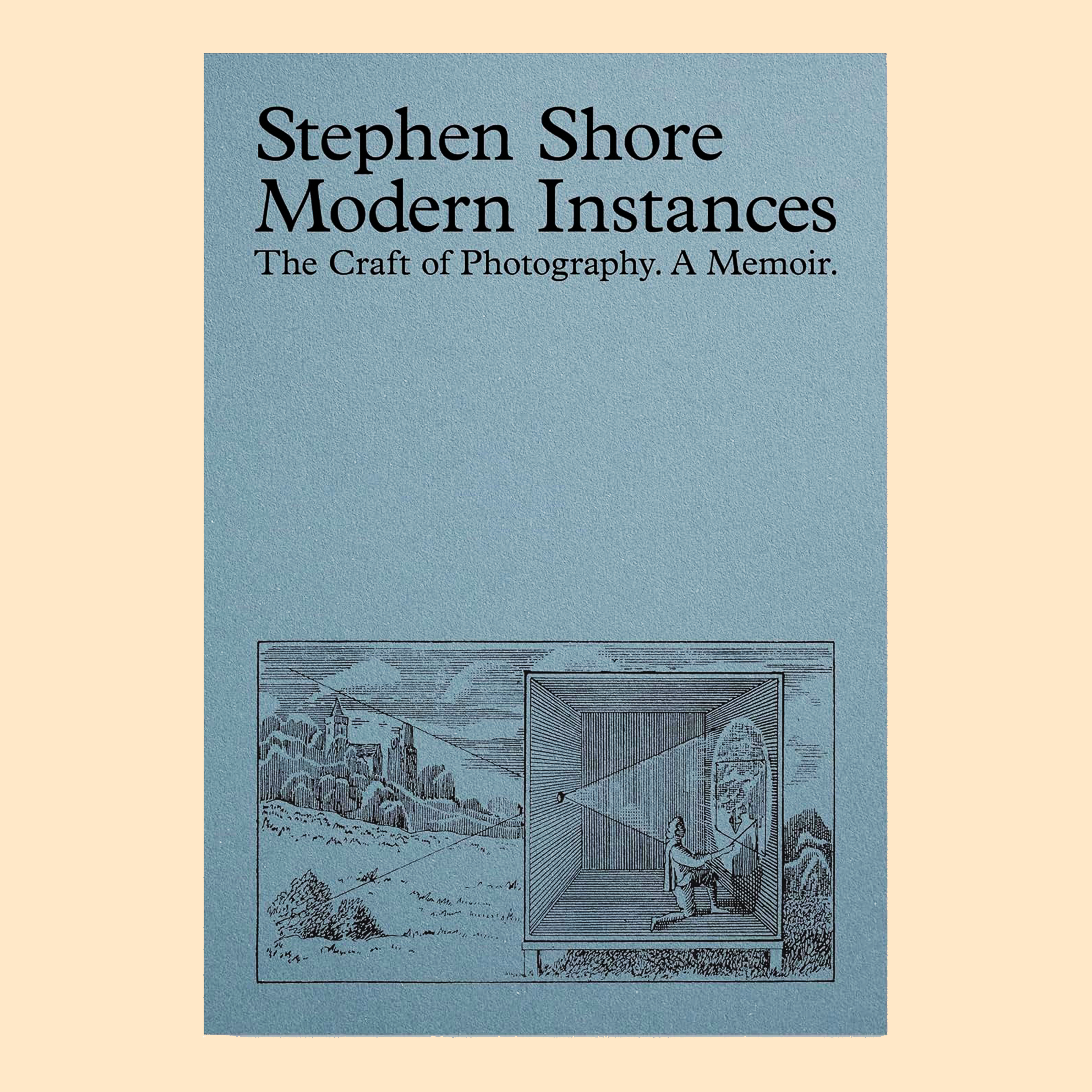 Modern Instances: The Craft of Photography (Expanded Edition)